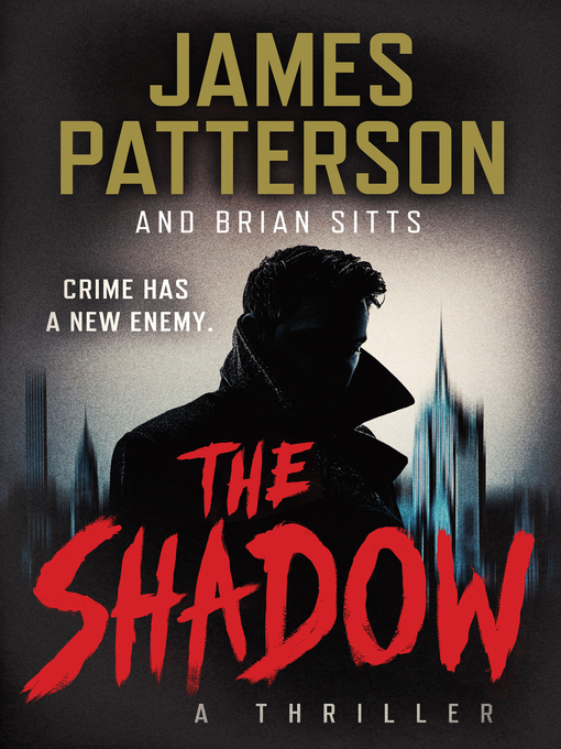 Title details for The Shadow by James Patterson - Available